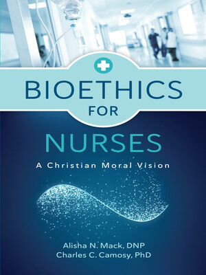 cover image of Bioethics for Nurses